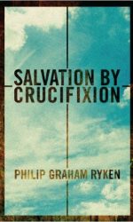 SALVATION BY CRUCIFIXION