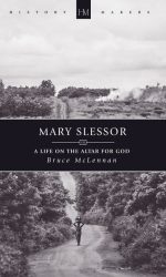 MARY SLESSOR, Life on the Altar for God