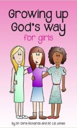 GROWING UP GOD'S WAY - FOR GIRLS