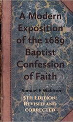 MODERN EXPOSITION1689 BAPTIST CONFESSION