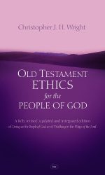 OLD TESTAMENT ETHICS FOR PEOPLE OF GOD