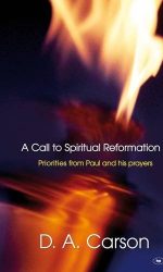 CALL TO SPIRITUAL REFORMATION, A