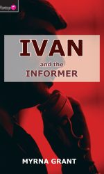 IVAN & THE INFORMER