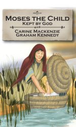 MOSES THE CHILD, KEPT BY GOD - BA