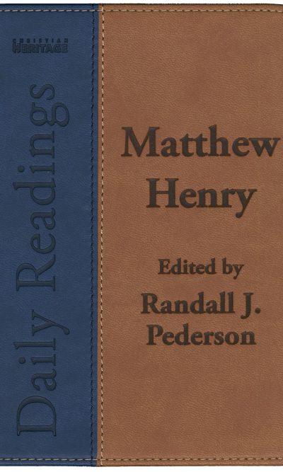 MATTHEW HENRY - DAILY READINGS