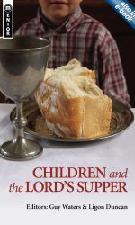 CHILDREN AND THE LORD'S SUPPER