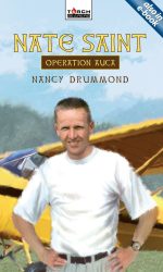 NATE SAINT: OPERATION AUCA - ToB