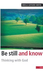 BE STILL AND KNOW