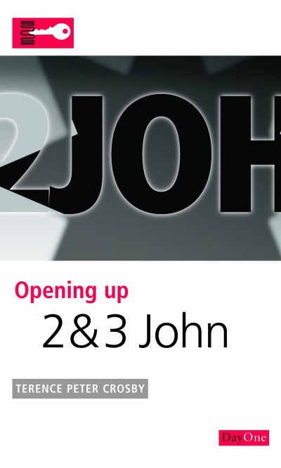 OPENING UP 2 & 3 JOHN