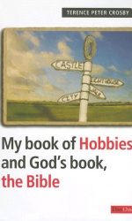 MY BOOK OF HOBBIES AND GOD'S BOOK THE