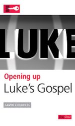 OPENING UP LUKE'S GOSPEL