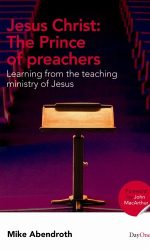 JESUS CHRIST: PRINCE OF PREACHERS