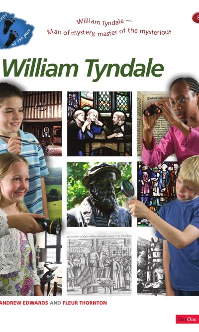 FOOTSTEPS 8: WILLIAM TYNDALE