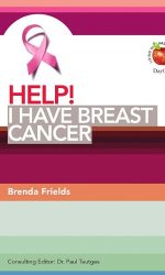 HELP! I HAVE BREAST CANCER