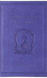 TRUTH FOR ALL TIME: GIFT ED