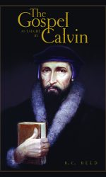 GOSPEL AS TAUGHT BY CALVIN