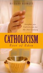CATHOLICISM: EAST OF EDEN
