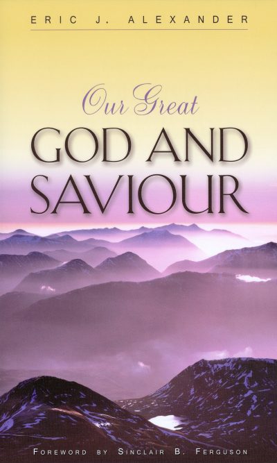 OUR GREAT GOD AND SAVIOUR