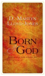 BORN OF GOD: SERMONS ON JOHN CH 1