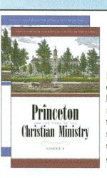 PRINCETON & THE WORK CHRISTIAN MIN -2 V