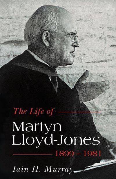 LIFE OF MARTYN LLOYD-JONES