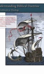 UNDERSTANDING BIBLICAL DOCTRINE