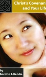 CHRIST'S COVENANT AND YOUR LIFE