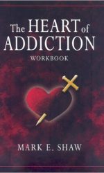 HEART OF ADDICTION WORKBOOK