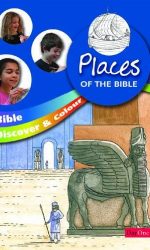 PLACES OF THE BIBLE, DISCOVER & COLOUR