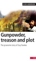 GUNPOWDER, TREASON AND PLOT