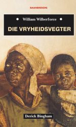 WILBERFORCE: DIE VRYHEIDSVEGTER - TB