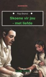 PAUL BRAND: SKOENE VIR JOU- LIEFDE - TB