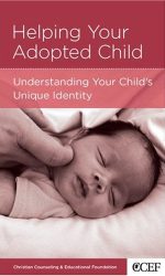 HELPING YOUR ADOPTED CHILD - CCEF