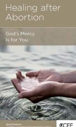 HEALING AFTER ABORTION - CCEF