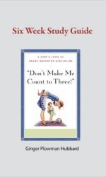 DON'T MAKE ME COUNT TO THREE! STUDY GUID