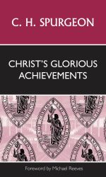 CHRIST'S GLORIOUS ACHIEVEMENTS - BTT