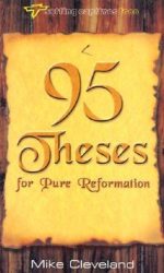 95 THESES FOR PURE REFORMATION