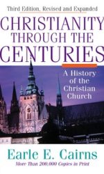 CHRISTIANITY THROUGH THE CENTURIES