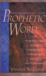 INTERPRETING THE PROPHETIC WORD
