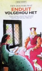TIEN DOGTERS WAT ENDUIT VOLGEHOU HET