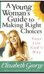 YOUNG WOMAN'S GUIDE TO MAKING RIGHT CHOI