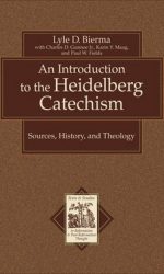 INTRODUCTION TO THE HEIDELBERG CATECHISM