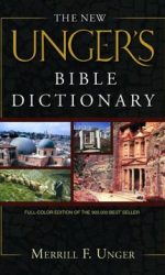 NEW UNGER'S BIBLE DICTIONARY