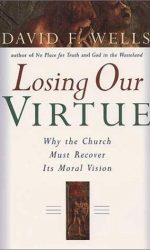 LOSING OUR VIRTUE