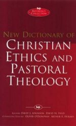 NEW DICTIONARY OF CHRISTIAN ETHICS