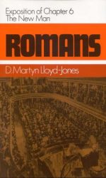 ROMANS 6. THE NEW MAN