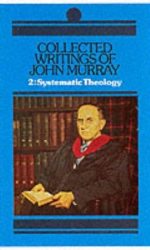 WRITINGS V.2 SYSTEMATIC THEOLOGY