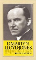 D. MARTYN LLOYD-JONES: FIRST 40 YEARS