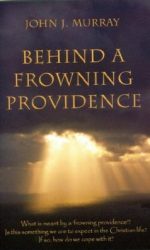 BEHIND A FROWNING PROVIDENCE