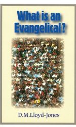 WHAT IS AN EVANGELICAL?